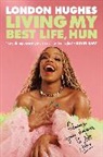 London Hughes - Living My Best Life, Hun