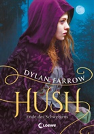 Dylan Farrow, Loew Jugendbücher, Loewe Jugendbücher, Loewe Jugendbücher - Hush (Band 2) - Ende des Schweigens