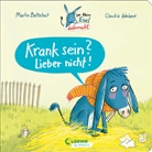Martin Baltscheit, Claudia Weikert, Loewe Meine allerersten Bücher, Loewe Von Anfang An, Loewe Meine allerersten Bücher, Von Anfang An - Der kleine Esel Liebernicht - Krank sein? Lieber nicht!
