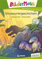 Henriette Wich, Michael Böhm, Loew Erstlesebücher, Loewe Erstlesebücher, Loewe Erstlesebücher - Bildermaus - Dinosauriergeschichten