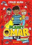 Zanib Mian, Kyan Cheng, Loew Kinderbücher, Loewe Kinderbücher, Loewe Kinderbücher - Planet Omar (Band 4) - Einer für alle und keiner war's