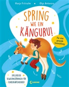 Hanjo Fritzsche, Olga Antonava, Loewe Sachbuch, Loew Sachbuch, Loewe Sachbuch - Spring wie ein Känguru!