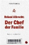 Clint Lukas - Roland Albrecht: Der Chef der Familie