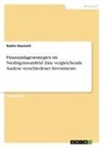 Nadim Naamnih - Finanzanlagestrategien im Niedrigzinsumfeld. Eine vergleichende Analyse verschiedener Investments
