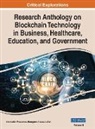 Information Reso Management Association - Research Anthology on Blockchain Technology in Business, Healthcare, Education, and Government, VOL 2