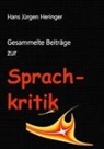 Hans Jürgen Heringer - Gesammelte Beiträge zur Sprachkritik
