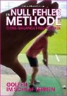 Andrea Drollinger, Frank Drollinger - Die Null Fehler Golf Methode - Core Balance Free-Release