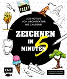 Dorothee Hübner - Zeichnen in 5 Minuten - 100 Motive von Architektur bis Zauberei