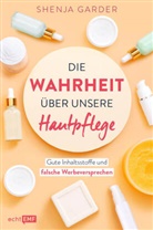 Shenja Garder - Die Wahrheit über unsere Hautpflege