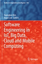 Haengko Kim, Haengkon Kim, LEE, Lee, Roger Lee - Software Engineering in IoT, Big Data, Cloud and Mobile Computing