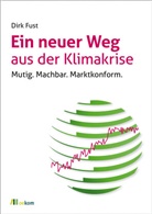 Dirk Fust - Ein neuer Weg aus der Klimakrise