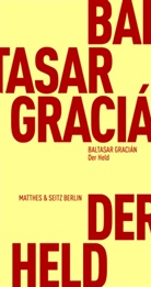 Baltasar Gracian, Balthasar Gracian, Hannes Böhringer, Elena Carvajal Diaz - Der Held