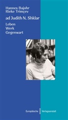 Hanne Bajohr, Hannes Bajohr, Rieke Trimçev - ad Judith Shklar