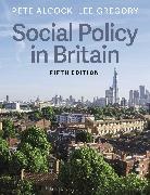 Pete Alcock, Alcock Pete, Lee Gregory - Social Policy in Britain
