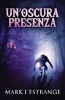 Mark L'Estrange - Un'oscura Presenza