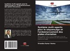 Virendra Kumar Verma - Système multi-agents pour le séquençage et l'ordonnancement des pistes d'aviation