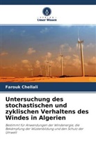 Farouk Chellali - Untersuchung des stochastischen und zyklischen Verhaltens des Windes in Algerien