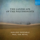 Huelgas Ensemble, Paul van Nevel, van Paul - The Landscape of the Polyphonists, 2 Audio-CD (Hörbuch)