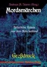 Andrea M Sturm, Andreas M Sturm, Andreas M. Sturm - Mordsmärchen - Grossdruck