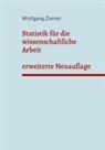 Wolfgang Ziemer - Statistik für die wissenschaftliche Arbeit