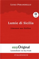 Luigi Pirandello, EasyOriginal Verlag, Ilya Frank - Lumie di Sicilia / Limonen aus Sizilien (mit kostenlosem Audio-Download-Link)