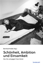 Bernhard Kraller - Schönheit, Ambition und Einsamkeit