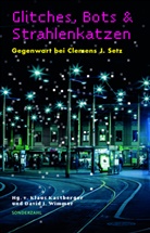 Klaus Kastberger, David J. Wimmer - Glitches, Bots und Strahlenkatzen