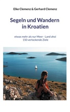 Elk Clemenz, Elke Clemenz, Gerhard Clemenz - Segeln und Wandern in Kroatien