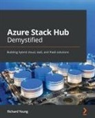 Richard Young - Azure Stack Hub Demystified