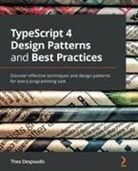 Theo Despoudis - TypeScript 4 Design Patterns and Best Practices