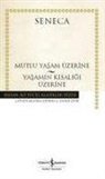 Seneca - Mutlu Bir Yasam Üzerine - Yasamin Kisaligi Üzerine