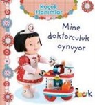 Emilie Beaumont - Mine Doktorculuk Oynuyor - Kücük Hanimlar