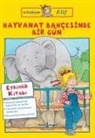 Hanna Sörensen - Arkadasim Elif Hayvanat Bahcesinde Bir Gün