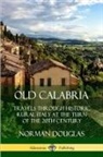 Norman Douglas - Old Calabria
