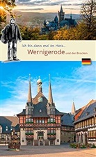 Frank Schröter, Wolf Larsen - Ich bin dann mal im Harz ... Wernigerode und der Brocken