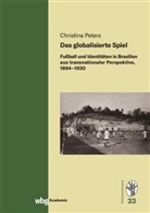 Christina Peters - Das globalisierte Spiel