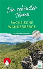 Ingo Röger - Sächsische Wanderberge - Die schönsten Touren