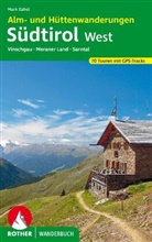 Mark Zahel - Alm- und Hüttenwanderungen Südtirol West