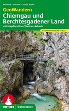 Claudia Hanke, Reinhol Lehmann, Reinhold Lehmann - GeoWandern Chiemgau und Berchtesgadener Land