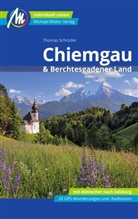 Thomas Schröder - Chiemgau & Berchtesgadener Land Reiseführer Michael Müller Verlag, m. 1 Karte