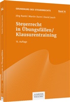 Martin Durm, David Jauch, Jörg Ramb, Josef Schneider - Steuerrecht in Übungsfällen / Klausurentraining