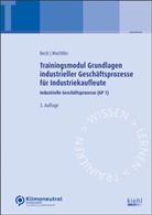 Karste Beck, Karsten Beck, Michael Wachtler - Trainingsmodul Grundlagen industrieller Geschäftsprozesse für Industriekaufleute