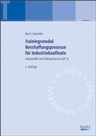 Karste Beck, Karsten Beck, Michael Wachtler - Trainingsmodul Beschaffungsprozesse für Industriekaufleute
