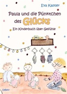Eva Kastler - Paula und die Pünktchen des Glücks - Ein Kinderbuch über Gefühle