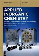 Cristian A Strassert, Thoma Jüstel, Thomas Jüstel, Rainer Pöttgen, Cristian A. Strassert - Applied Inorganic Chemistry - Volume 3: From Magnetic to Bioactive Materials