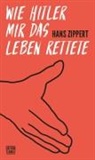 Hans Zippert - Wie Hitler mir das Leben rettete