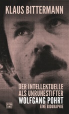 Klaus Bittermann - Der Intellektuelle als Unruhestifter
