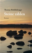 Thomas Röthlisberger - Steine zählen