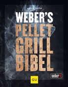 Manuel Weyer - Weber's Pelletgrillbibel