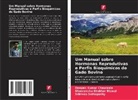 Shuvranshu Shekhar Biswal, Deepak Kumar Chaurasia, Srinivas Sathapathy - Um Manual sobre Hormonas Reprodutivas e Perfis Bioquímicos do Gado Bovino